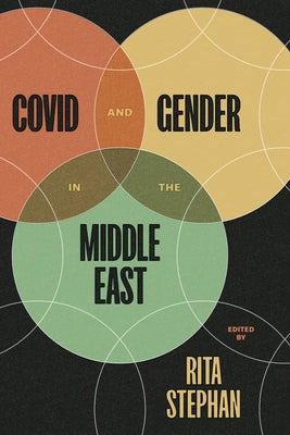 Covid and Gender in the Middle East by Stephan, Rita