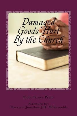 Damaged Goods Hurt By the Church by McReynolds, Jonathan J. H.