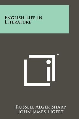 English Life in Literature by Sharp, Russell Alger