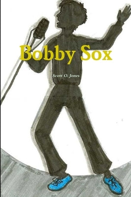 Bobby Sox by Jones, Scott O.