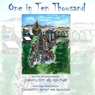 One in Ten Thousand by Christy, Ott L.