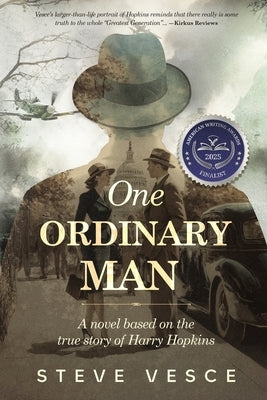 One Ordinary Man - A novel based on the true story of Harry Hopkins by Vesce, Steve