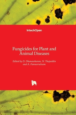 Fungicides for Plant and Animal Diseases by Dhanasekaran, Dharumadurai