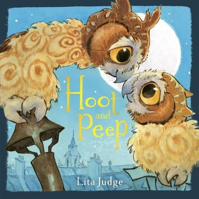 Hoot and Peep by Judge, Lita