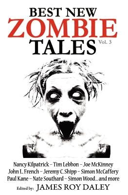 Best New Zombie Tales (Vol 3) by Daley, James Roy