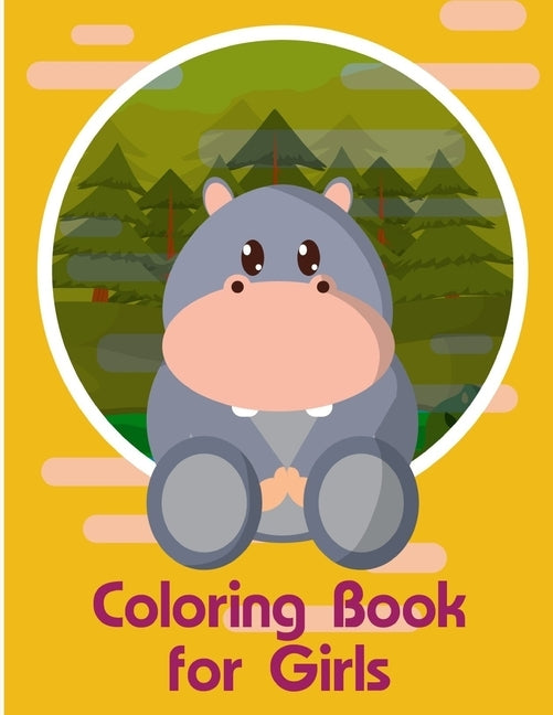 Coloring Book for Girls: Children Coloring and Activity Books for Kids Ages 3-5, 6-8, Boys, Girls, Early Learning by Mimo, J. K.