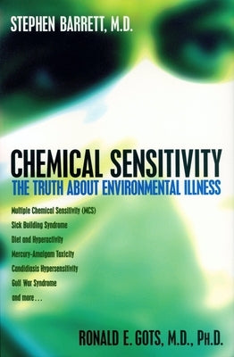 Chemical Sensitivity: The Truth about Environmental Illness by Barrett, Stephan J.