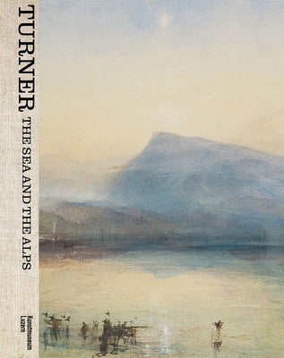 Turner: The Sea and the Alps by Luzern, Kunstmuseum