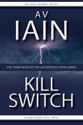 Kill Switch by Iain, A. V.