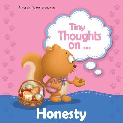 Tiny Thoughts on Honesty: How I feel when I steal by De Bezenac, Agnes