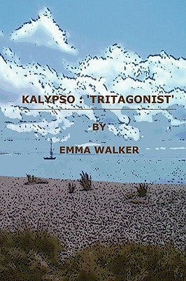 Kalypso: Tritagonist by Walker, Emma