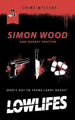 Lowlifes by Wood, Simon