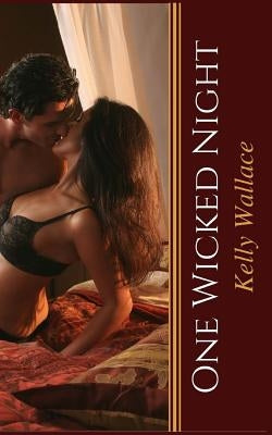One Wicked Night by Wallace, Kelly