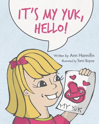 It's My Yuk, Hello! by Boyce, Tami