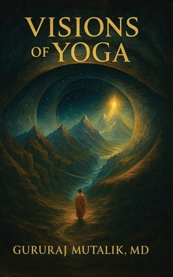 Visions of Yoga by Mutalik, Gururaj