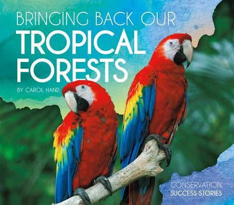 Bringing Back Our Tropical Forests by Hand, Carol