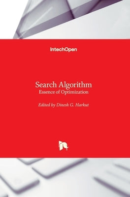 Search Algorithm: Essence of Optimization by Harkut, Dinesh G.