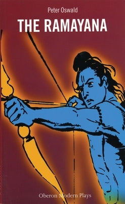 The Ramayana by Oswald, Peter