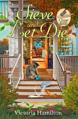 Sieve and Let Die by Hamilton, Victoria