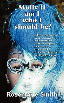 Molly II: Am I Who I Should Be? by Smith, Rosemarie