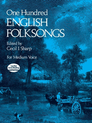One Hundred English Folksongs by Sharp, Cecil J.