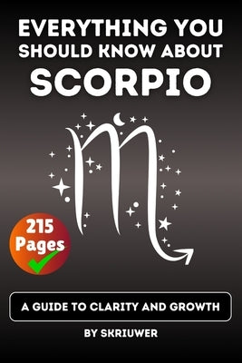 The Scorpio Book: A Guide to Clarity and Growth by Skriuwer Com