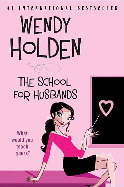 The School for Husbands by Holden, Wendy