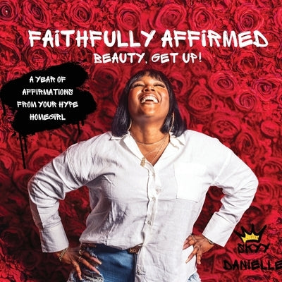 Faithfully Affirmed by Danielle, Skyy
