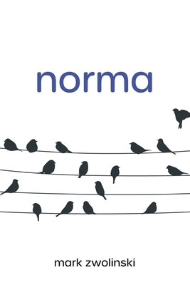 Norma by Zwolinski, Mark