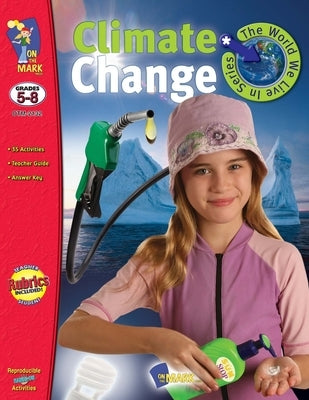 Climate Change Grades 5-8 by Gentleman, Darcy J.