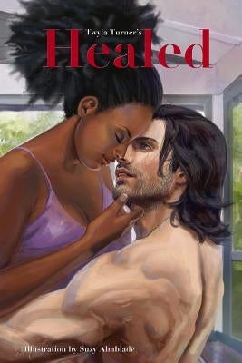 Healed by Turner, Twyla