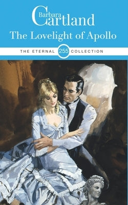 255. The Lovelight of Apollo by Cartland, Barbara