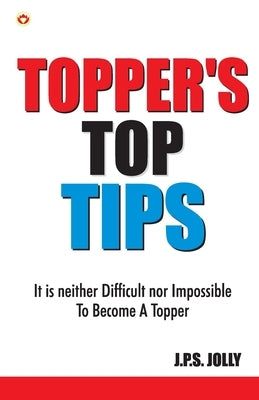Toppers Top Tips by Jolly, J. P. S.