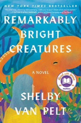 Remarkably Bright Creatures by Van Pelt, Shelby