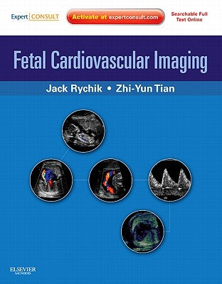 Fetal Cardiovascular Imaging [With Free Web Access] by Rychik, Jack