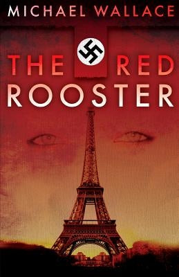 The Red Rooster by Wallace, Michael