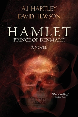 Hamlet, Prince of Denmark by Hartley, A. J.