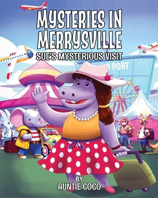 Mysteries in Merrysville Sue's Mysterious Visit by Coco, Auntie