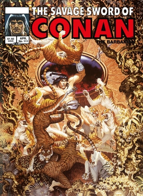 The Savage Sword of Conan: The Original Comics Omnibus Vol.8 by Fleisher, Michael