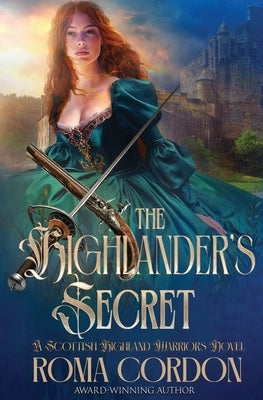 The Highlander's Secret by Cordon, Roma