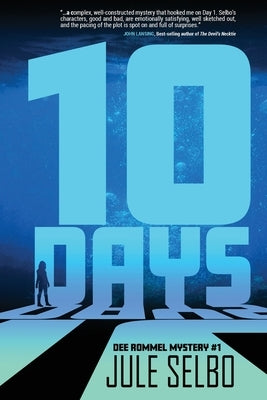 10 Days: A Dee Rommel Mystery by Selbo, Jule