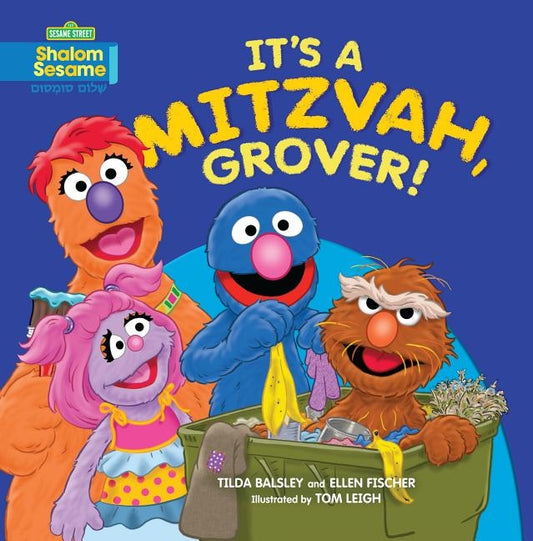 It's a Mitzvah, Grover! by Balsley, Tilda