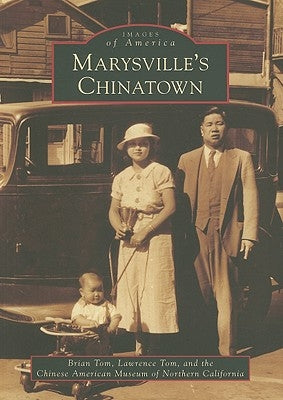 Marysville's Chinatown by Tom, Brian