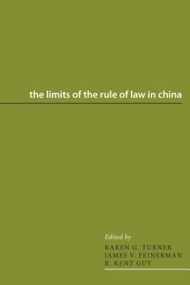 The Limits of the Rule of Law in China by Turner, Karen G.