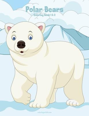 Polar Bears Coloring Book 1 & 2 by Snels, Nick