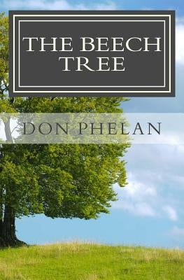 The Beech Tree by Phelan, Don