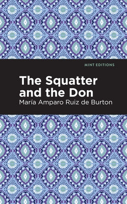 The Squatter and the Don by Ruiz de Burton, María Amparo