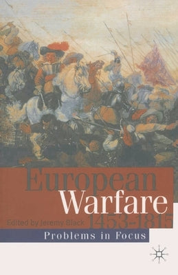 European Warfare 1453-1815 by Black, Jeremy