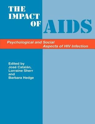 Impacts of Aids: Psych&Soc Aspe by Catalan, Jose