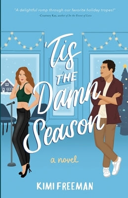 'Tis the Damn Season by Freeman, Kimi